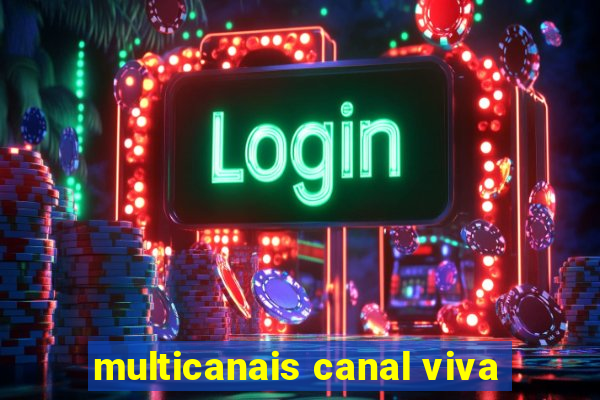 multicanais canal viva